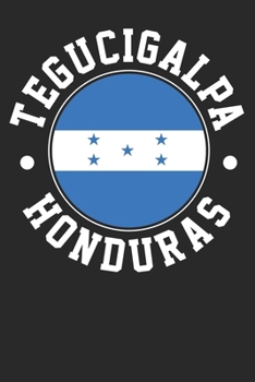 Paperback Notebook: Tegucigalpa Honduras Ruled 6x9 120 Pages Book