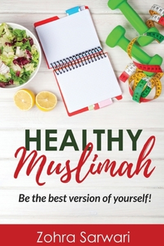 Paperback Healthy Muslimah: Be the best version of yourself! Book