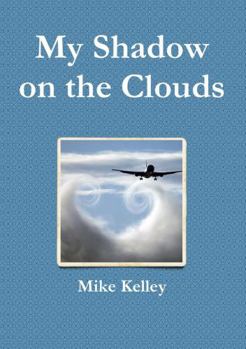 Paperback My Shadow on the Clouds Book
