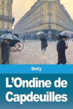 Paperback L'Ondine de Capdeuilles [French] Book