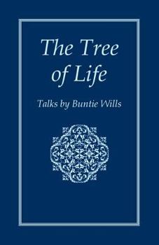 Paperback The Tree of Life: Talks by Buntie Wills Book