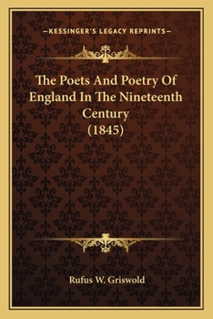 Paperback The Poets And Poetry Of England In The Nineteenth Century (1845) Book