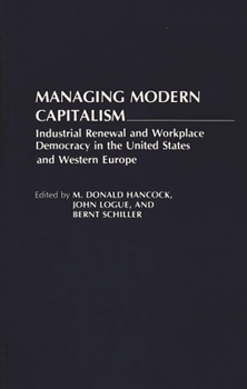 Paperback Managing Modern Capitalism: Industrial Renewal and Workplace Democracy in the United States and Western Europe Book