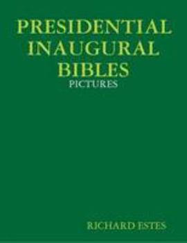 Paperback PRESIDENTIAL INAUGURAL BIBLES - PICTURES Book