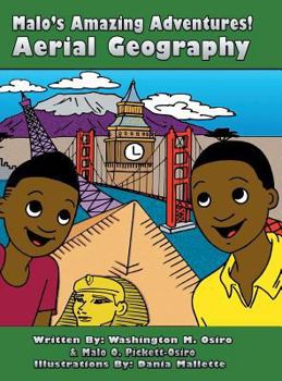 Hardcover Malo's Amazing Adventures!: Aerial Geography Book