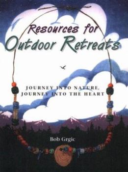 Resources for Outdoor Retreats: Journey into Nature, Journey into the Heart
