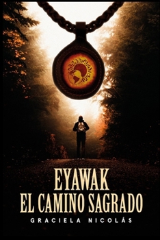 Paperback Eyawak El Camino Sagrado [Spanish] Book