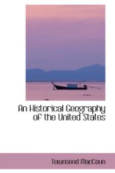 An Historical Geography of the United States