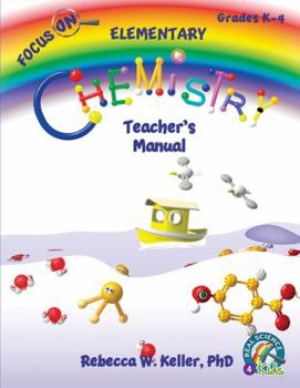 Focus on Elementary Chemistry Teacher's Manual