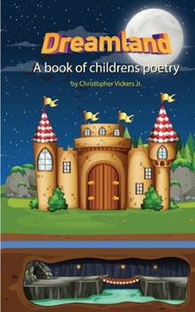 Paperback Dreamland: A book of Children's poetry Book