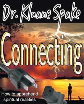 Paperback Connecting: How to Apprehend Spiritual Realities Book