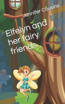 Paperback Elfelyn and her fairy friends Book