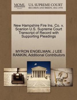 Paperback New Hampshire Fire Ins. Co. V. Scanlon U.S. Supreme Court Transcript of Record with Supporting Pleadings Book