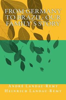 Paperback From Germany to Brazil: Our Family´s Story Book