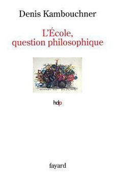 L'Ecole, Question Philosophique