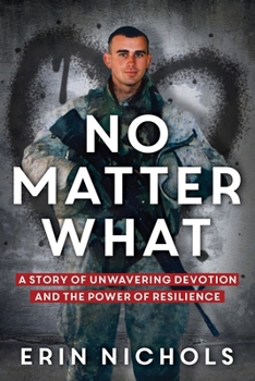 Paperback No Matter What: A Story of Unwavering Devotion and the Power of Resilience Book