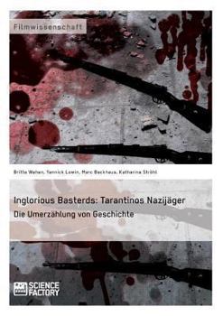 Paperback Inglorious Basterds: Tarantinos Nazijäger. Die Umerzählung von Geschichte [German] Book