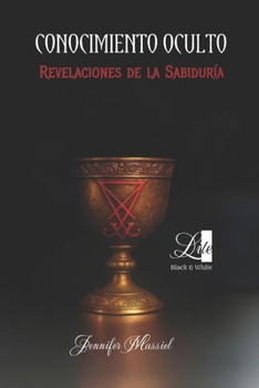 CONOCIMIENTO OCULTO (LITE): Revelaciones de la Sabiduría (Spanish Edition)