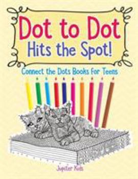 Paperback Dot to Dot Hits the Spot! Connect the Dots Books for Teens Book