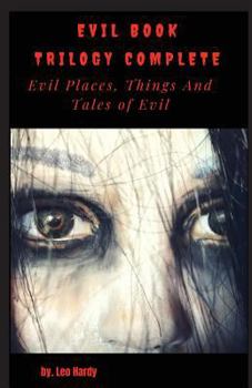 Paperback Evil Book Trilogy Complete: Evil Places Things and Tales of Evil Book