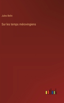 Hardcover Sur les temps mérovingiens [French] Book