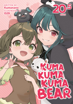 Paperback Kuma Kuma Kuma Bear (Light Novel) Vol. 20.5 Book