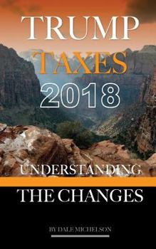 Paperback Trump Tax 2018: Understanding the Changes Book