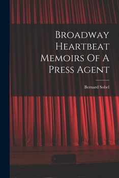 Paperback Broadway Heartbeat Memoirs Of A Press Agent Book