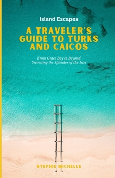 Paperback Island Escapes: A Traveler's Guide to Turks and Caicos Book