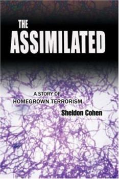 Paperback The Assimilated: A Story of Homegrown Terrorism Book