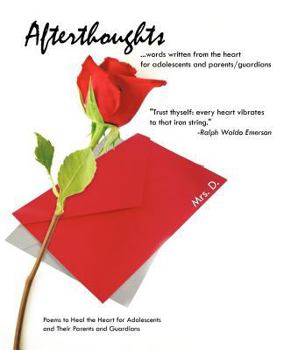 Paperback Afterthoughts: Poems to Heal the Heart for Adolescents and Their Parents and Guardians Book