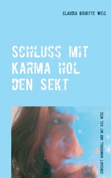 Paperback Schluss mit Karma hol den Sekt [German] Book