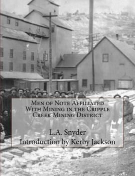 Paperback Men of Note Affiliated With Mining in the Cripple Creek Mining District Book