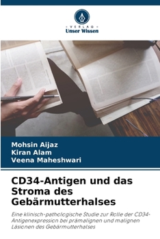 Paperback CD34-Antigen und das Stroma des Gebärmutterhalses [German] Book