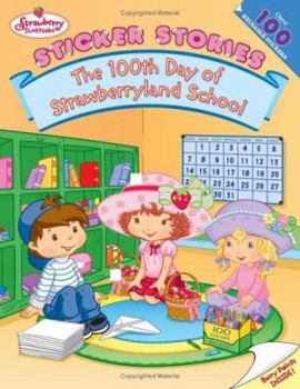 Paperback The 100th Day of Strawberryland School: Sticker Stories (Strawberry Shortcake/sticker Stories) Book