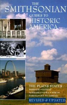 Smithsonian Guide to Historic America: The Plains States (Smithsonian Guide to Historic America Series) - Book  of the Smithsonian Guides to Historic America