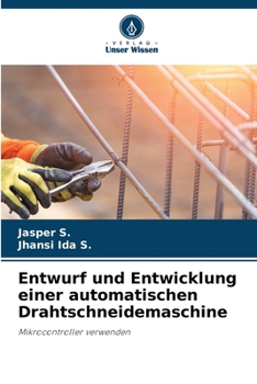 Paperback Entwurf und Entwicklung einer automatischen Drahtschneidemaschine [German] Book