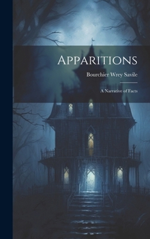 Hardcover Apparitions: A Narrative of Facts Book