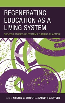 Paperback Regenerating Education as a Living System: Success Stories of Systems Thinking in Action Book