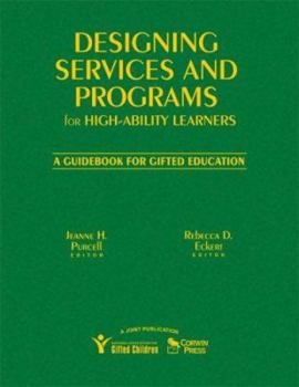 Hardcover Designing Services and Programs for High-Ability Learners: A Guidebook for Gifted Education Book