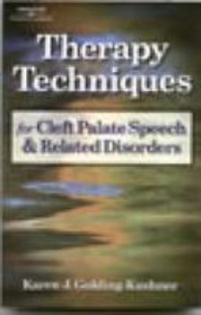 Paperback Therapy Techniques for Cleft Palate Speech and Related Disorders Book