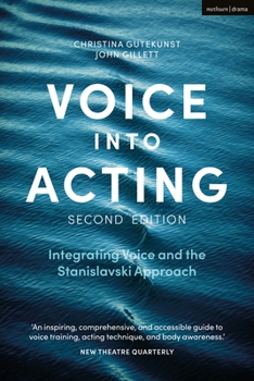 Hardcover Voice Into Acting: Integrating Voice and the Stanislavski Approach Book