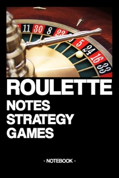 Paperback Roulette Notes Strategy Games: Notebook - gambling - win and loss - documentation - strategy - gift idea - gift - squared - 6 x 9 inch Book