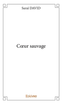 Paperback Coeur sauvage [French] Book