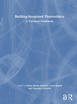 Hardcover Building-Integrated Photovoltaics: A Technical Guidebook Book