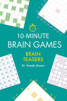 Paperback 10-Minute Brain Games: Brain Teasers Book