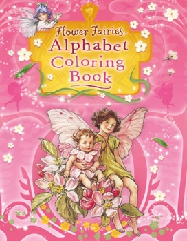 The Flower Fairies Alphabet Coloring Book - Book  of the Flower Fairies
