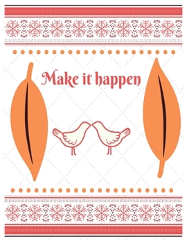 Paperback Make it happen: Journal Notebook, Lined journal Notebook (8.5" x 11") 100 pages Book