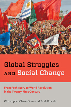 Paperback Global Struggles and Social Change: From Prehistory to World Revolution in the Twenty-First Century Book