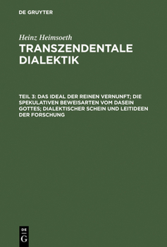 Hardcover Das Ideal Der Reinen Vernunft; Die Spekulativen Beweisarten Vom Dasein Gottes; Dialektischer Schein Und Leitideen Der Forschung [German] Book